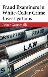 Fraud Examiners in White-Collar Crime Investigations