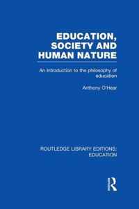 Education, Society and Human Nature (RLE Edu K)