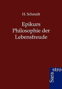 Epikurs Philosophie der Lebensfreude