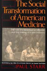 The Social Transformation of American Medicine