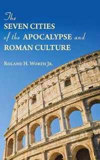 The Seven Cities of the Apocalypse and Roman Culture