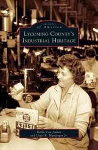 Lycoming County's Industrial Heritage