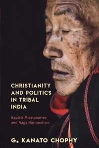 Christianity and Politics in Tribal India