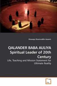 QALANDER BABA AULIYA Spiritual Leader of 20th Century