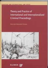 Theory And Practice Of International And Internationalized Criminal Proceedings