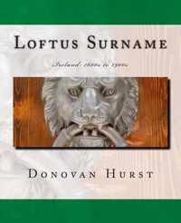 Loftus Surname: Ireland