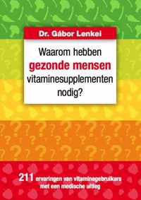 Waarom hebben gezonde mensen vitaminesupplementennodig?