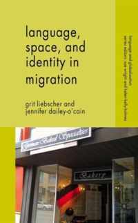 Language, Space And Identity In Migration