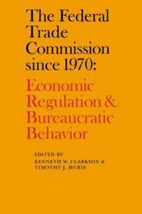 The Federal Trade Commission since 1970