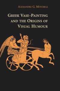 Greek Vase-Painting and the Origins of Visual Humour