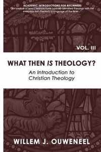 What then Is Theology?