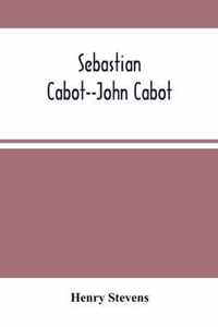 Sebastian Cabot--John Cabot