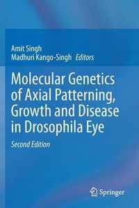 Molecular Genetics of Axial Patterning, Growth and Disease in Drosophila Eye