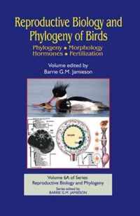 Reproductive Biology and Phylogeny of Birds, Part A