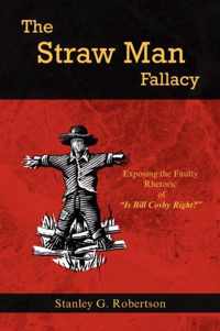 The Straw Man Fallacy