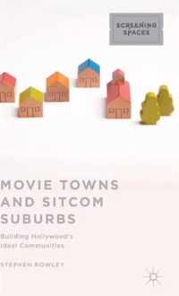 Movie Towns and Sitcom Suburbs