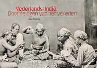 Nederlands-Indie door de ogen van het verleden