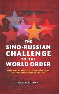 The Sino-Russian Challenge to the World Order