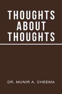 Thoughts About Thoughts