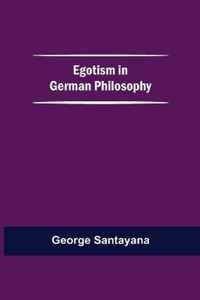 Egotism In German Philosophy