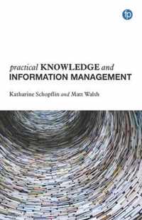 Practical Knowledge and Information Management