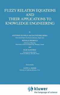 Fuzzy Relation Equations and Their Applications to Knowledge Engineering