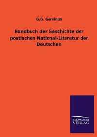 Handbuch der Geschichte der poetischen National-Literatur der Deutschen