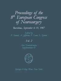 Proceedings of the 8th European Congress of Neurosurgery, Barcelona, September 6-11, 1987