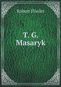 T. G. Masaryk