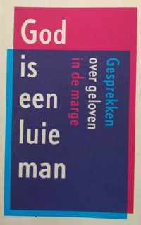 God is een luie man