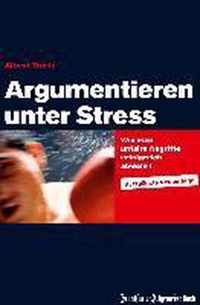 Argumentieren unter Stress