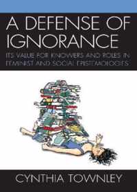 A Defense of Ignorance