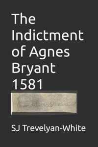 The Indicment of Agnes Bryant