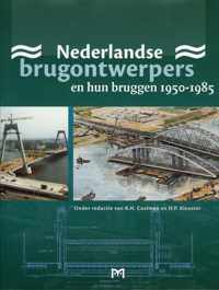 Nederlandse brugontwerpers en hun bruggen 1950-1985