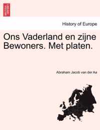 Ons Vaderland en zijne Bewoners. Met platen.