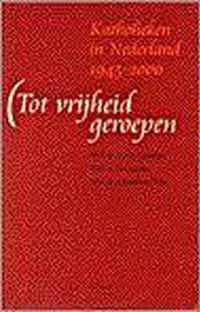 Tot vrijheid geroepen
