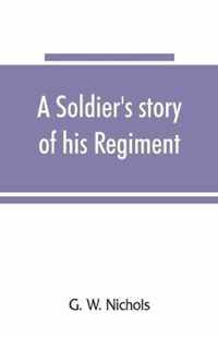 A soldier's story of his regiment (61st Georgia) and incidentally of the Lawton-Gordon-Evans brigade, Army northern Virginia