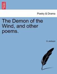 The Demon of the Wind, and Other Poems.