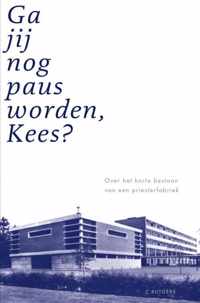 Ga jij nog paus worden, Kees? - C. Rutgers - Paperback (9789464489026)