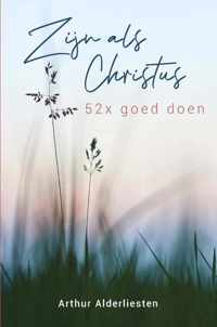 Zijn als Christus - Arthur Alderliesten - Paperback (9789087183400)