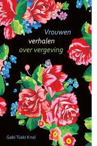 Vrouwen Verhalen Over Vergeving