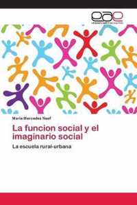 La funcion social y el imaginario social