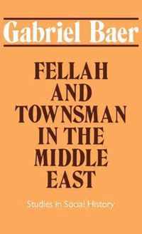 Fellah and Townsmen in the Middle East