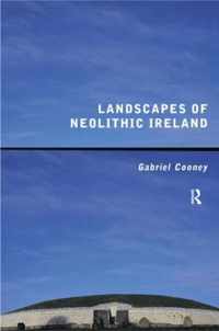 Landscapes of Neolithic Ireland