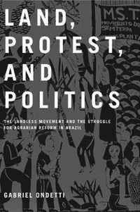 Land, Protest, and Politics