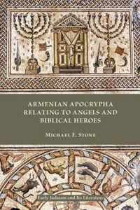 Armenian Apocrypha Relating to Angels and Biblical Heroes