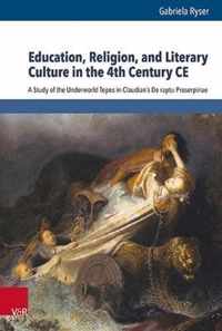 Education, Religion, and Literary Culture in the 4th Century CE