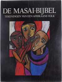 DE MASAI-BIJBEL. Tekeningen van een Afrikaans volk. Inleiding door Gabriele Miller: Een bijbel met tekeningen uit Afrika.