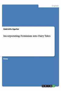 Incorporating Feminism into Fairy Tales