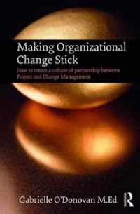 Making Organizational Change Stick